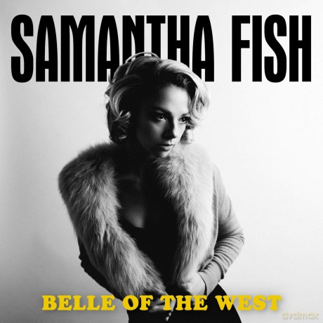 Samantha Fish: Belle Of The West [CD]