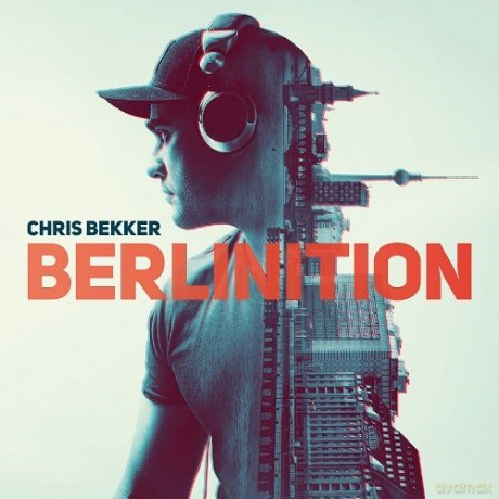 Chris Bekker: Berlinition [2CD]