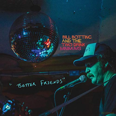 Bill Botting The Two Drink Minimums: Better Friends [CD]