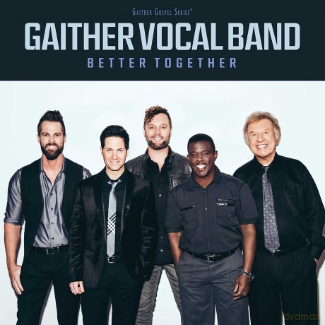 Gaither Vocal Band: Better Together [CD]