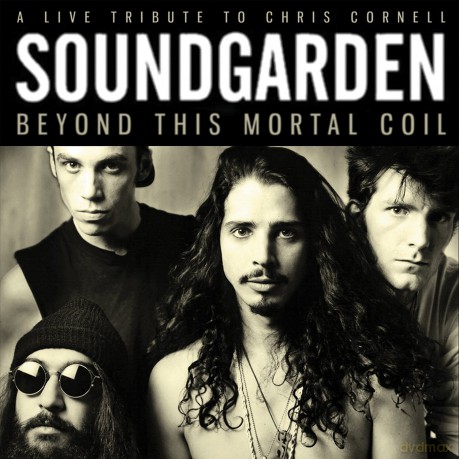Soundgarden: Beyond This Mortal Coil [CD]