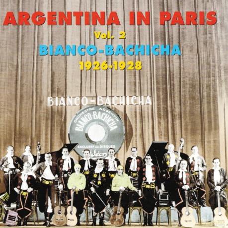 Argentina In Paris Vol. 2 (1926-1928): Bianco - Bachicha [2CD]
