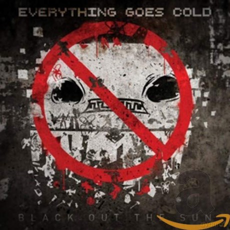 Everything Goes Cold: Black Out The Sun [CD]