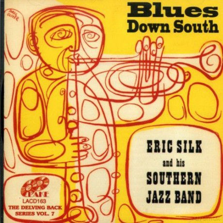 Eric Silksouthern Jazz Band: Blues Down South [CD]