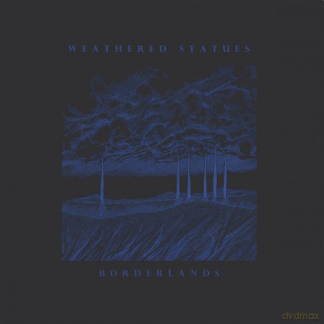 Weathered Statues: Borderlands [CD]