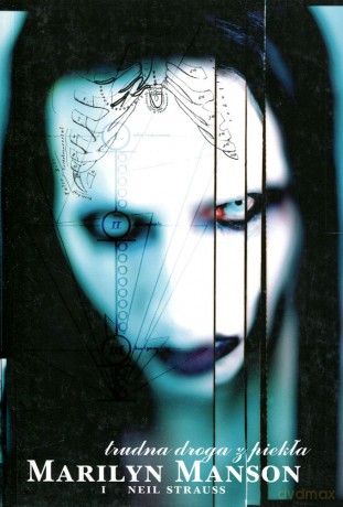 Marylin Manson. Trudna droga z piekła - Marylin Manson, Neil Strauss [książka]