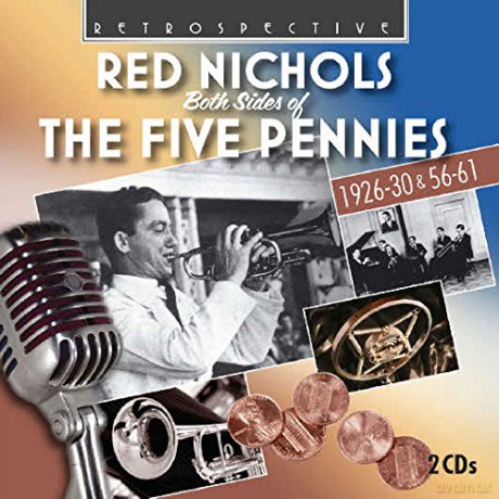 Red Nichols: Both Sides Of The Five Pennies [2CD]