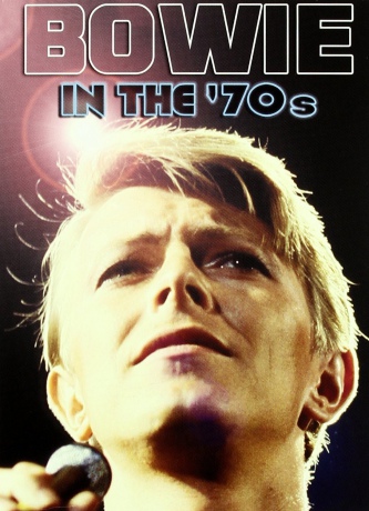 David Bowie: Bowie In The 70s [DVD]