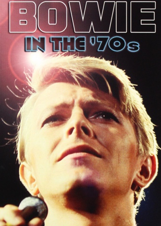 David Bowie: Bowie In The 70s [DVD]
