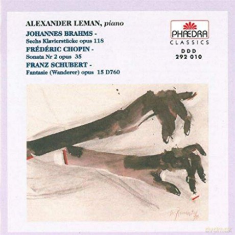 Alexander Leman: Brahms: Sechs Klavierstucke. Chopin: Sonate No.2. Schubert: Fantasie In C Major [CD]
