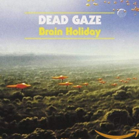 Dead Gaze: Brain Holiday [CD]
