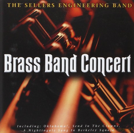 Sellers Engineering Band: Brass Band Concert [CD]