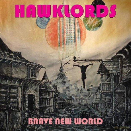 Hawklords: Brave New World [CD]
