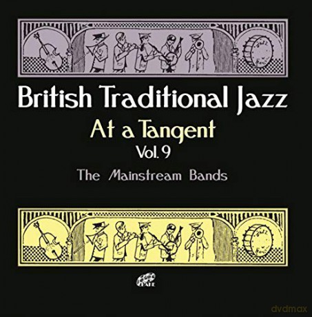 British Traditional Jazz At A Tangent Vol.9: The Mainstream Bands [CD]