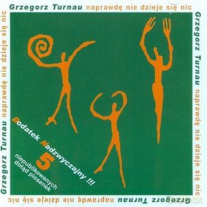 Grzegorz Turnau 02: Naprawde Nie Dzieje Się Nic (digipack) [CD]