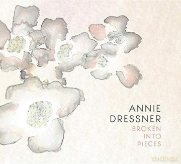Annie Dressner: Broken Into Pieces [CD]