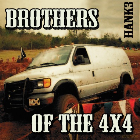 Hank 3: Brothers Of The 4X4 [CD]
