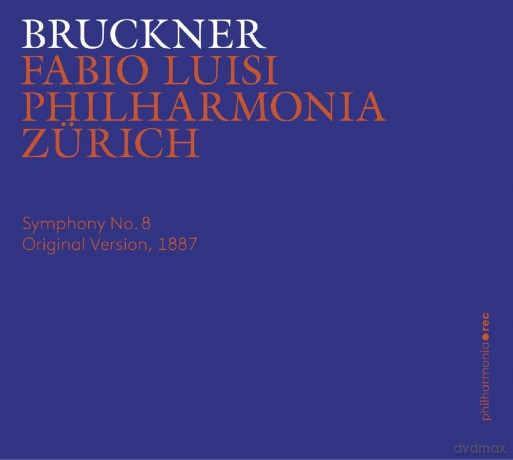 Philharmonia Zurichluisi: Brucknersymphony No 8 [2CD]
