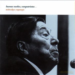 Atahualpa Yupanqui (Live 1982): Buenas Noches. Compatriotas... [CD]