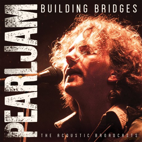 Pearl Jam: Building Bridges [CD]