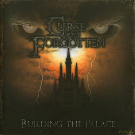 Curse Of The Forgotten: Building The Palace [CD]