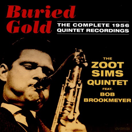 Zoot Sims Quintet: Buried Gold - Complete 1956 Quintet Recordings [2CD]