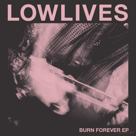 Lowlives: Burn Forever [Winyl]