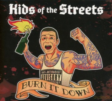 Kids Of The Streets: Burn It Down [CD]