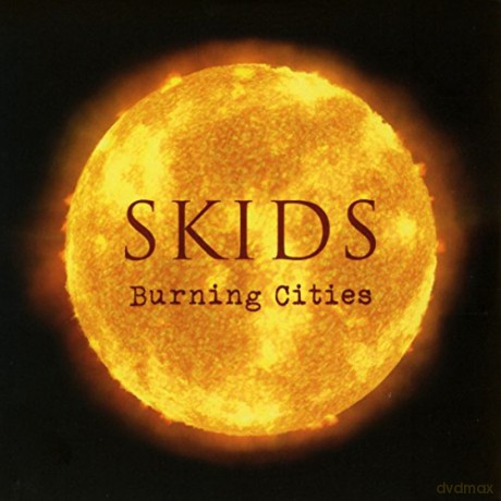 Skids: Burning Cities [2CD]