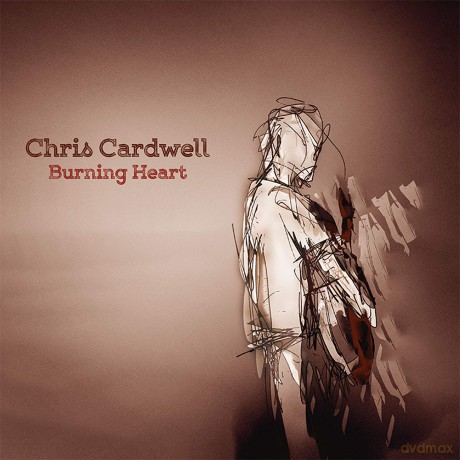 Chris Cardwell: Burning Heart [CD]