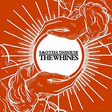 Burning Yellows The Whines: Burning Yellows The Whines [Winyl]