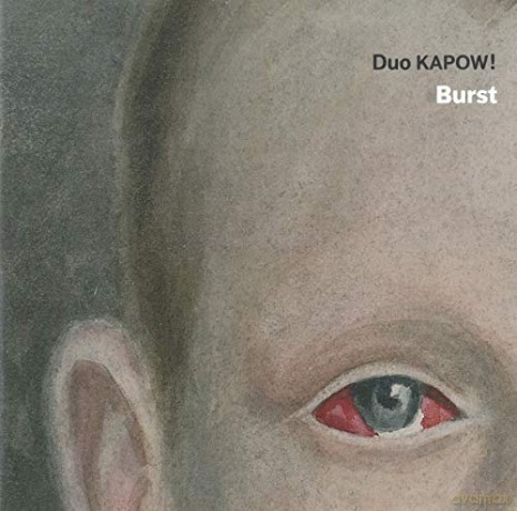 Duo Kapow: Burst [CD]