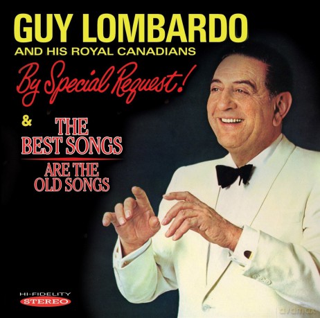 Guy Lombardo: By Special Request! / The Best Songs Are The Old Songs [CD]
