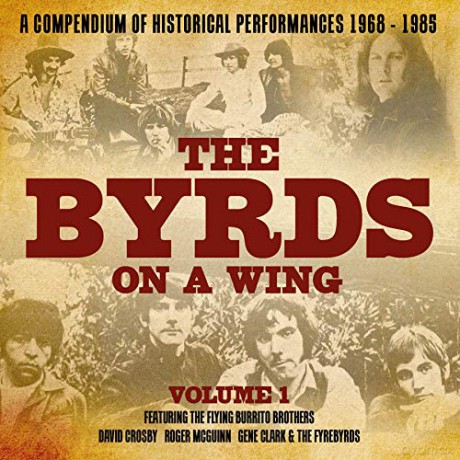 Byrds On A Wing (Volume 1 - Compendium Of Historical Performances 1968 - 1985) [8CD]