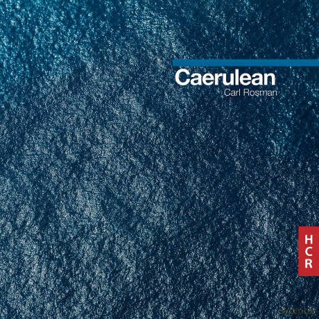 Carl Rosman: Caerulean [CD]