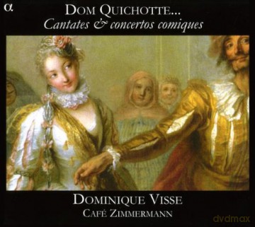 Dominique Visse: Cafe Zimmermann: Dom Quichotte... [CD]