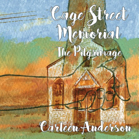 Carleen Anderson: Cage Street Memorial - The Pilgrimage [CD]