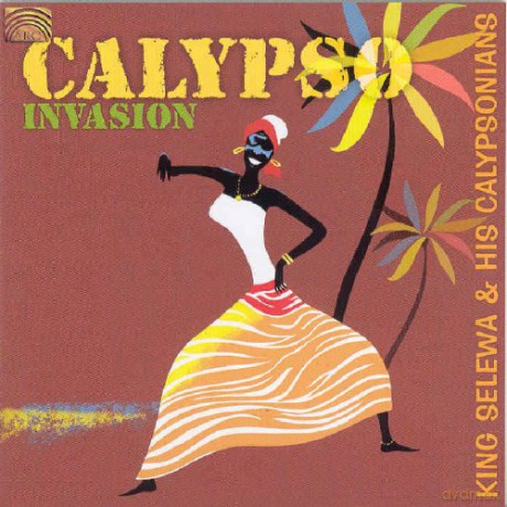 King Selewa His Calypsonians: Calypso Invasion [CD]