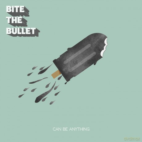 Bite The Bullet: Can Be Anything [CD]