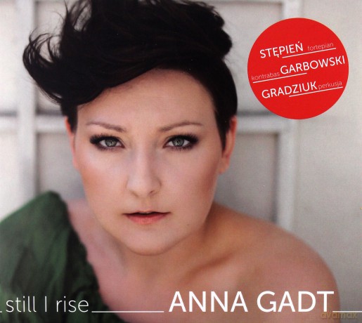 Anna Gadt Stepniewska: Still I Rise (digipack) [CD]