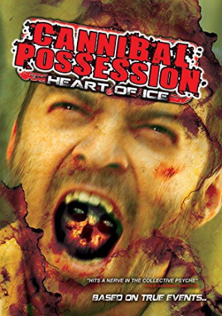 Cannibal Possession: Heart Of Ice [DVD]