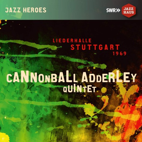 Cannonbal Adderley Quintet: Cannonball Adderley Quintet - Liederhalle Stuttgart 1969 [CD]