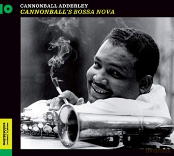 Cannonball Adderley: Cannonballs Bossa Nova [CD]