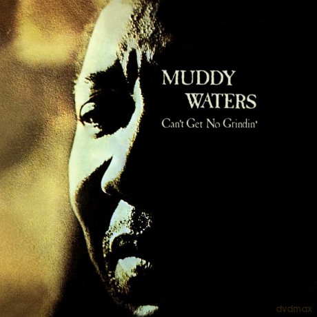 Muddy Waters: CanT Get No Grindin [CD]