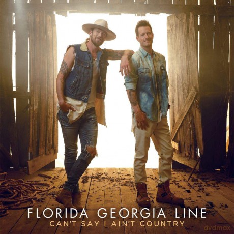 Florida Georgia Line: Cant Say I Aint Country [CD]