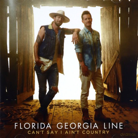 Florida Georgia Line: Cant Say I Aint Country [CD]