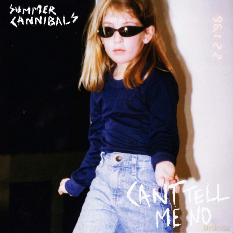 Summer Cannibals: Cant Tell Me No [CD]