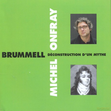 Michel Onfray: The Brummell - Deconstruction DUn Mythe [CD]