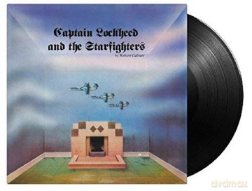 Robert Calvert: Captain Lockheed And The Starfighters [Winyl]