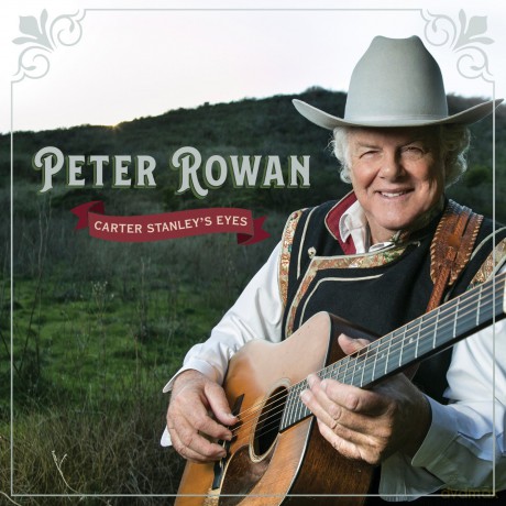 Peter Rowan: Carter Stanleys Eyes [CD]